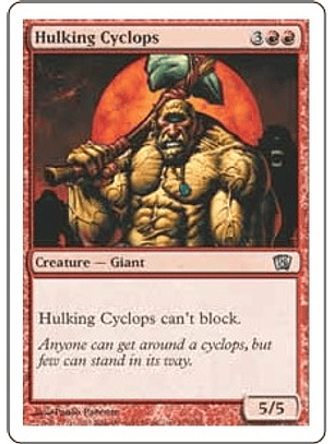 Hulking Cyclops- 8Th - U 