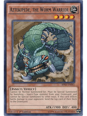 Aztekipede, the Worm Warrior - BP03-EN041 - Rare 
