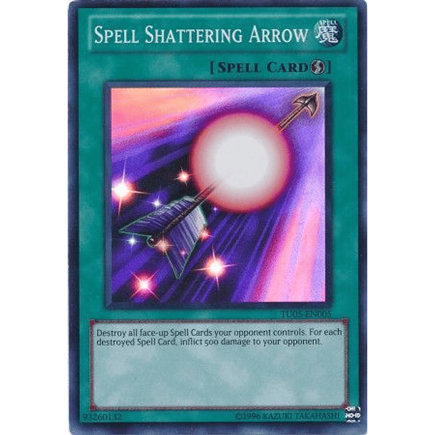 Spell Shattering Arrow - TU05-EN005 - Super Rare