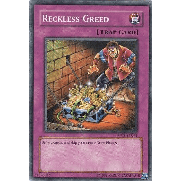Reckless Greed - RP02-EN071 - Common 