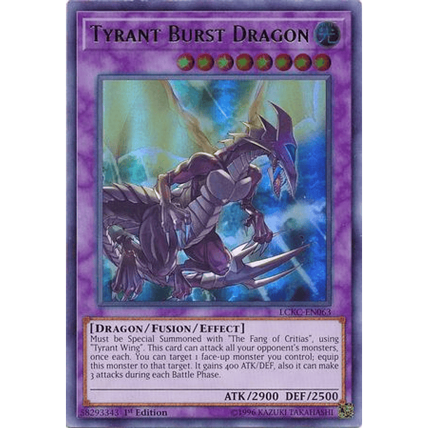 Tyrant Burst Dragon - LCKC-EN063 - Ultra Rare 