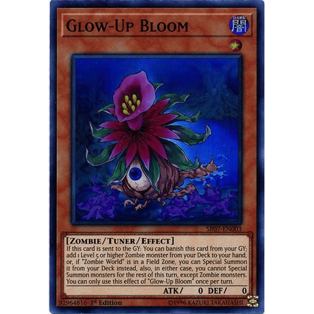 Glow-Up Bloom - SR07-EN003 - Super Rare 