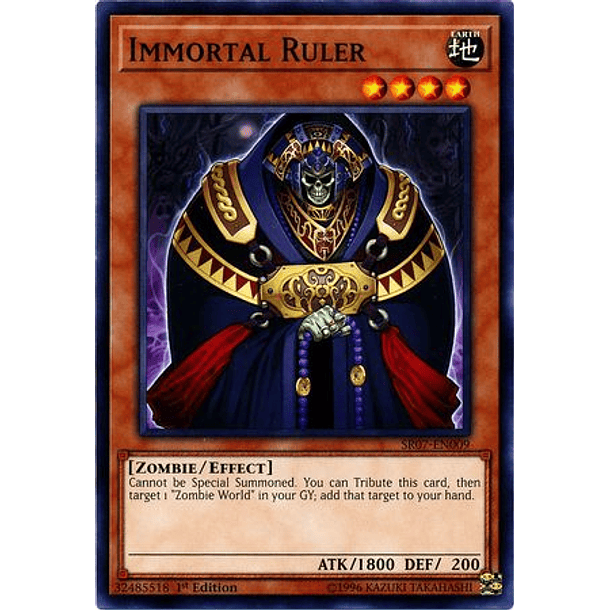 Immortal Ruler - SR07-EN009 - Common