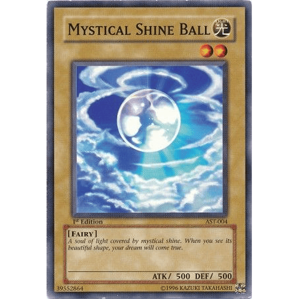 Mystical Shine Ball - AST-004 - Common 1st Edition