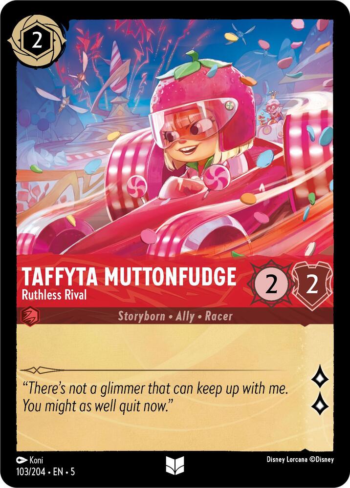 Taffyta Muttonfudge - Ruthless Rival - 103/204 - Uncommon  1