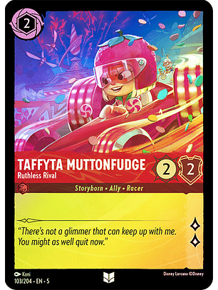 Taffyta Muttonfudge - Ruthless Rival - 103/204 - Uncommon 
