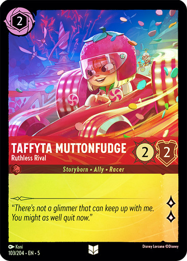 Taffyta Muttonfudge - Ruthless Rival - 103/204 - Uncommon  2