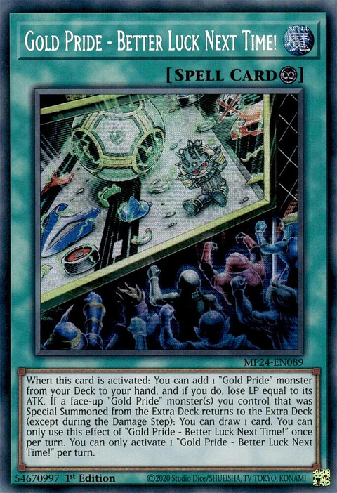 Gold Pride - Better Luck Next Time! - MP24-EN089 - Prismatic Secret Rare
