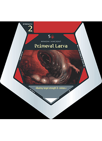 Primeval Larva - C 