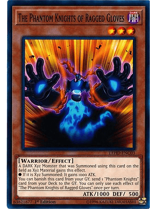 The Phantom Knights of Ragged Gloves - LEHD-ENC03 - Common
