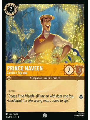 Prince Naveen - Carefree Explorer - 10/204 - Common *6