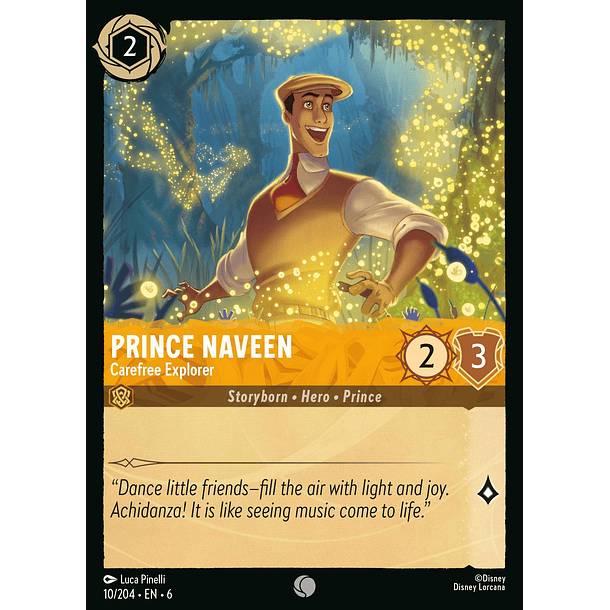 Prince Naveen - Carefree Explorer - 10/204 - Common *6