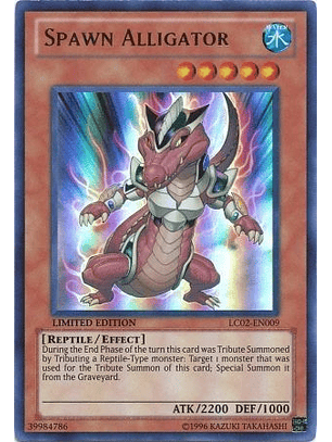 Spawn Alligator - LC02-EN009 - Ultra Rare Limited Edition