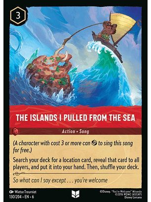 The Islands I Pulled From The Sea - 130/204 - Uncommon *6