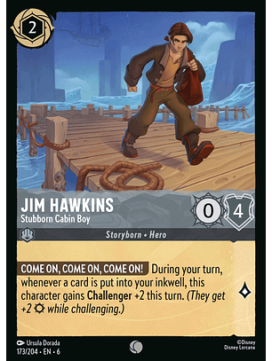 Jim Hawkins - Stubborn Cabin Boy - 173/204 - Common *6