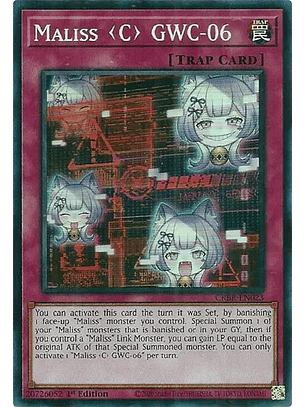 Maliss <C> GWC-06 - CRBR-EN023 - Super Rare 