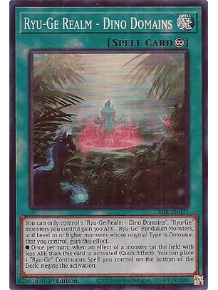 Ryu-Ge Realm - Dino Domains - CRBR-EN037 - Super Rare 