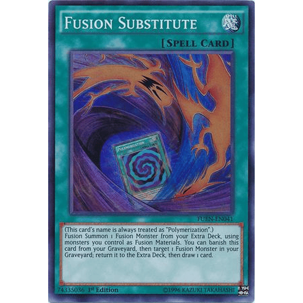 Fusion Substitute - FUEN-EN041 - Super Rare
