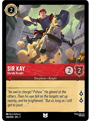 Sir Kay - Unruly Knight - 144/204 - Uncommon - 7 