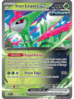 Iron Leaves ex - 025/162 - Double Rare - TEF