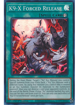 K9-X Forced Release - JUSH-EN039 - Super Rare 