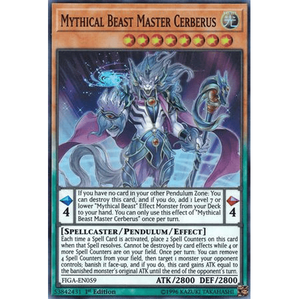 Mythical Beast Master Cerberus - FIGA-EN059 - Super Rare (Jugada)