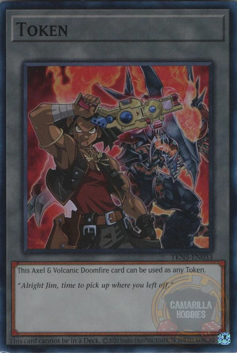 Token (Axel and "Volcanic Doomfire") - TKN5-EN033 - Super Rare