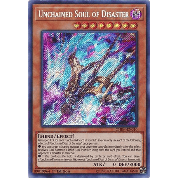 Unchained Soul of Disaster - CHIM-EN010 - Secret Rare