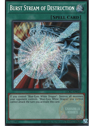 Burst Stream of Destruction - LCKC-EN025 - Secret Rare (Reprint) 