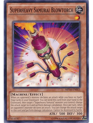 Superheavy Samurai Blowtorch - MP16-EN053 - Common 