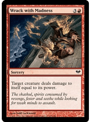 Wrack with Madness - DKA - C 