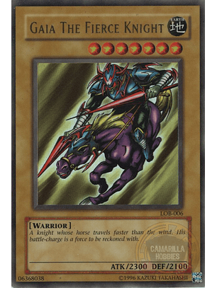 Gaia The Fierce Knight - LOB-006 - Ultra Rare