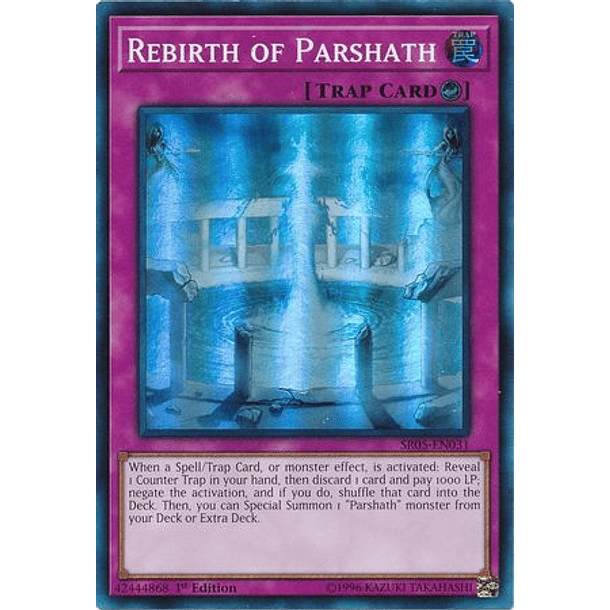 Rebirth of Parshath - SR05-EN031 - Super Rare