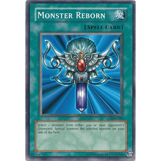 Monster Reborn - SYE-029 - Common (JUGADA)