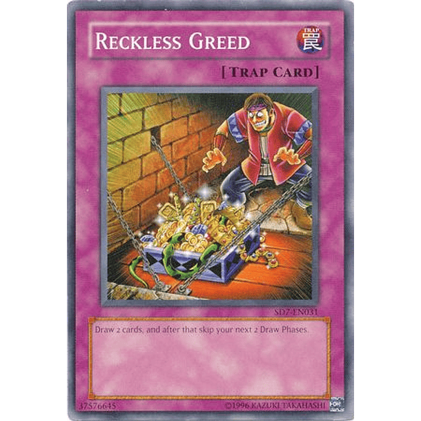 Reckless Greed - SD7-EN031 - Common