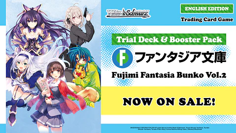 Bushiroad WeiS Schwarz: Fujimi Fantasia Bunko Vol 2 - Booster Pack 
