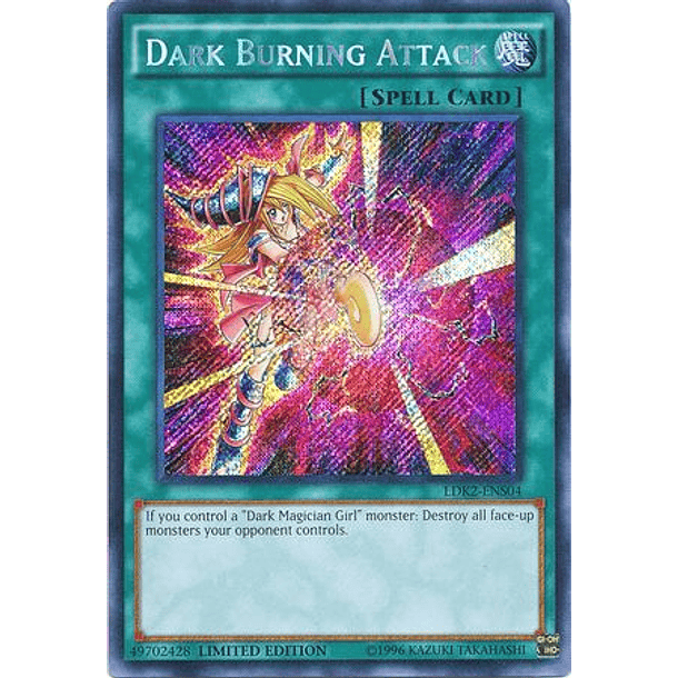 Dark Burning Attack - LDK2-ENS04 - Secret Rare Limited Edition