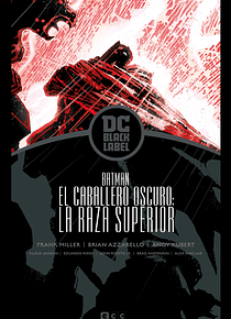 Caballero Oscuro III: La raza superior – Edición DC Black Label