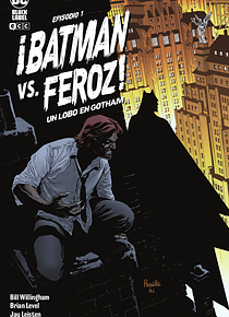 Batman vs. Lobo Feroz: Un hombre lobo en Gotham núm. 1 de 6