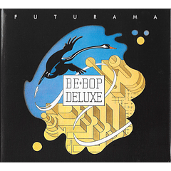 Be-Bop Deluxe - Futurama - 2 Cds - Expanded Edition