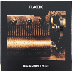 Placebo - Black Market Music - Vinilo