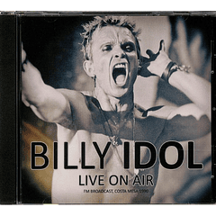 Billy Idol - Live On Air (FM Broadcast, Costa Mesa 1990) - Cd - Bootleg (Silver)