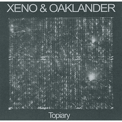 Xeno & Oaklander – Topiary - Cd - Gatefold Cardsleeve 
