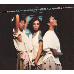 Pointer Sisters – Break Out - 2 Cds - Deluxe Edition - Remasterizado - Europeo