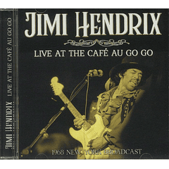 Jimi Hendrix - Live At The Café Au Go Go - 1968 New York Broadcast - Cd - Bootleg (Silver)