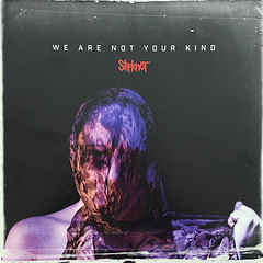 Slipknot – We Are Not Your Kind - 2 Vinilos - Canadá 