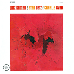 Stan Getz / Charlie Byrd - Stan Getz / Luiz Bonfá – Jazz Samba + Jazz Samba Encore!