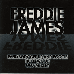 Freddie James – Everybody Get Up And Boogie / Hollywood / 007 Medley - Cd - Unidisc