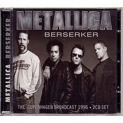 Metallica – Berserker (The Copenhagen Broadcast 1996) - 2 Cds - Bootleg (Silver)