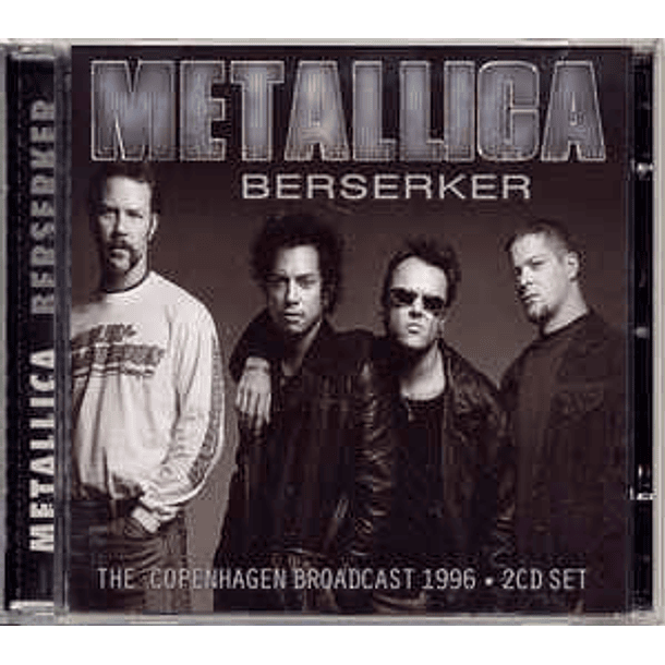 Metallica – Berserker (The Copenhagen Broadcast 1996) - 2 Cds - Bootleg (Silver) 1